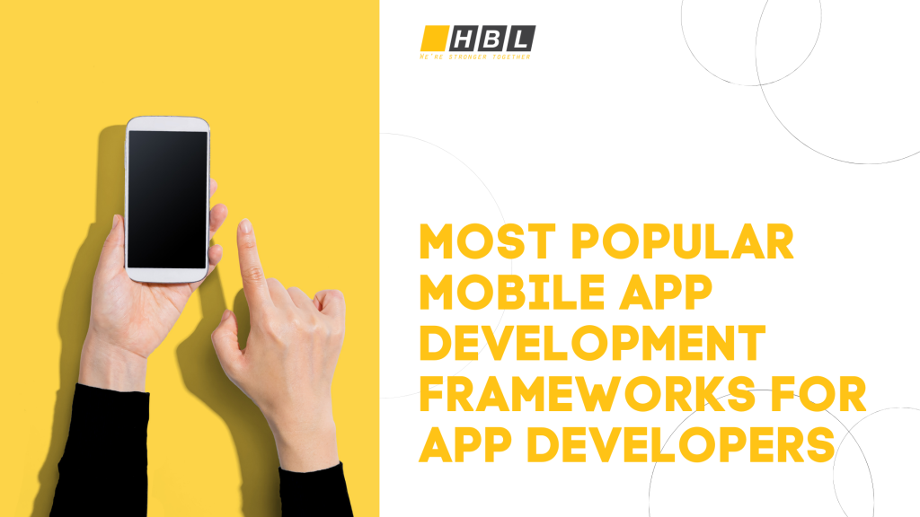 Most popular mobile app development frameworks for app developers