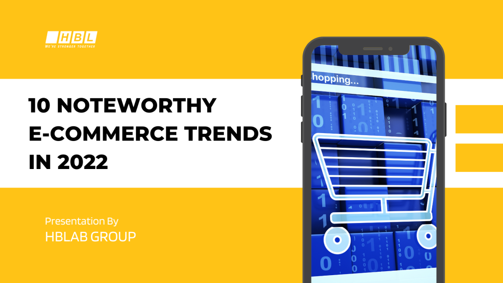 10 noteworthy e commerce trends in 2022