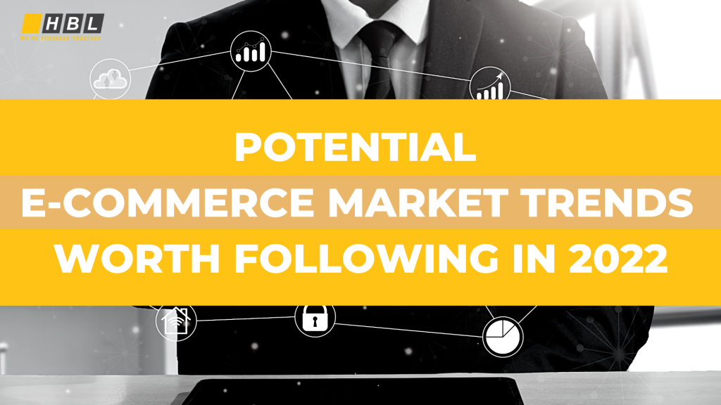 Potential e-commerce market trends worth following in 2022