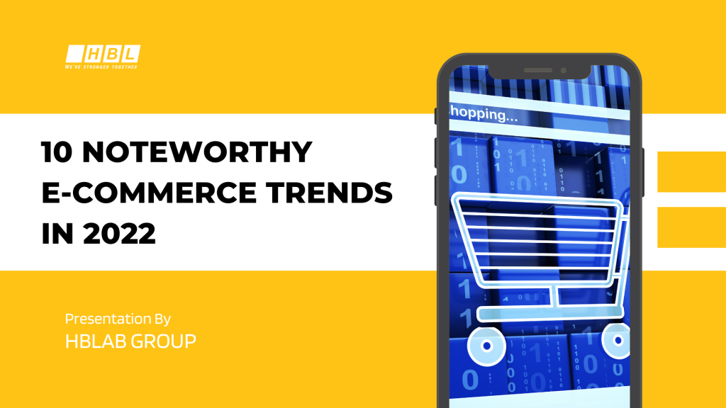 10 Noteworthy E commerce Trends in 2022