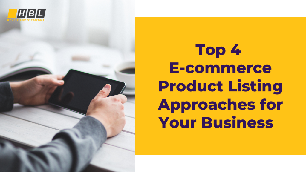 Top 4 E-commerce Product Listing Approaches for Your Business