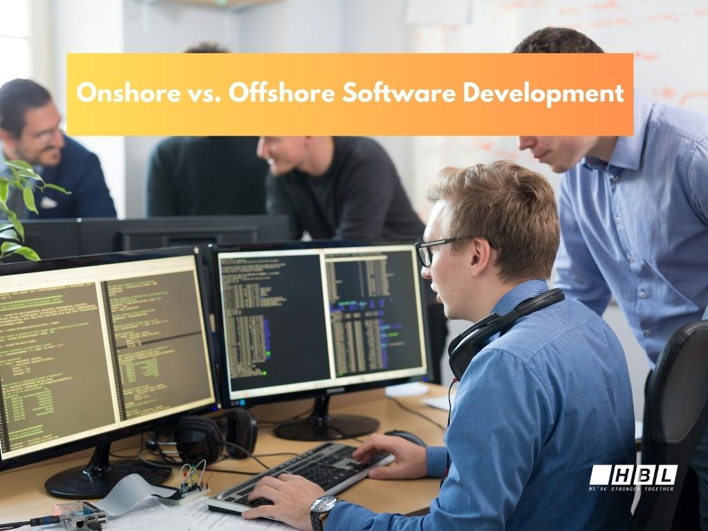 Onshore Vs. Offshore Software Development: Key Differences And Factors To Consider