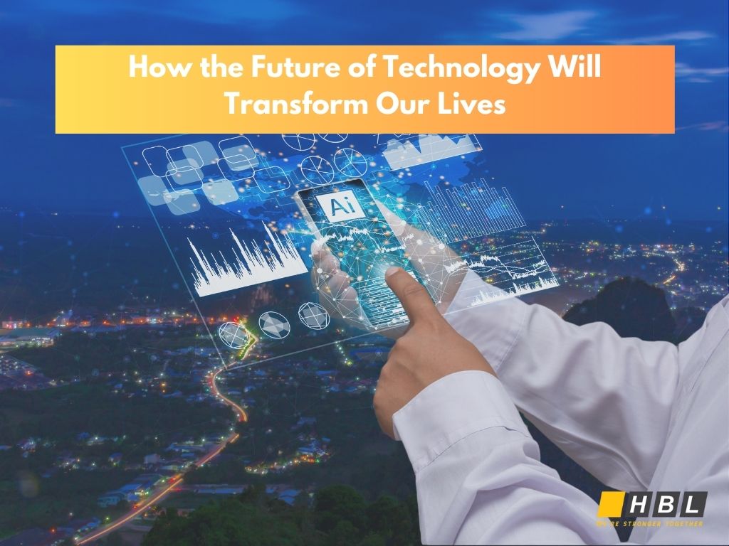 How the Future of Technology Will Transform Our Lives