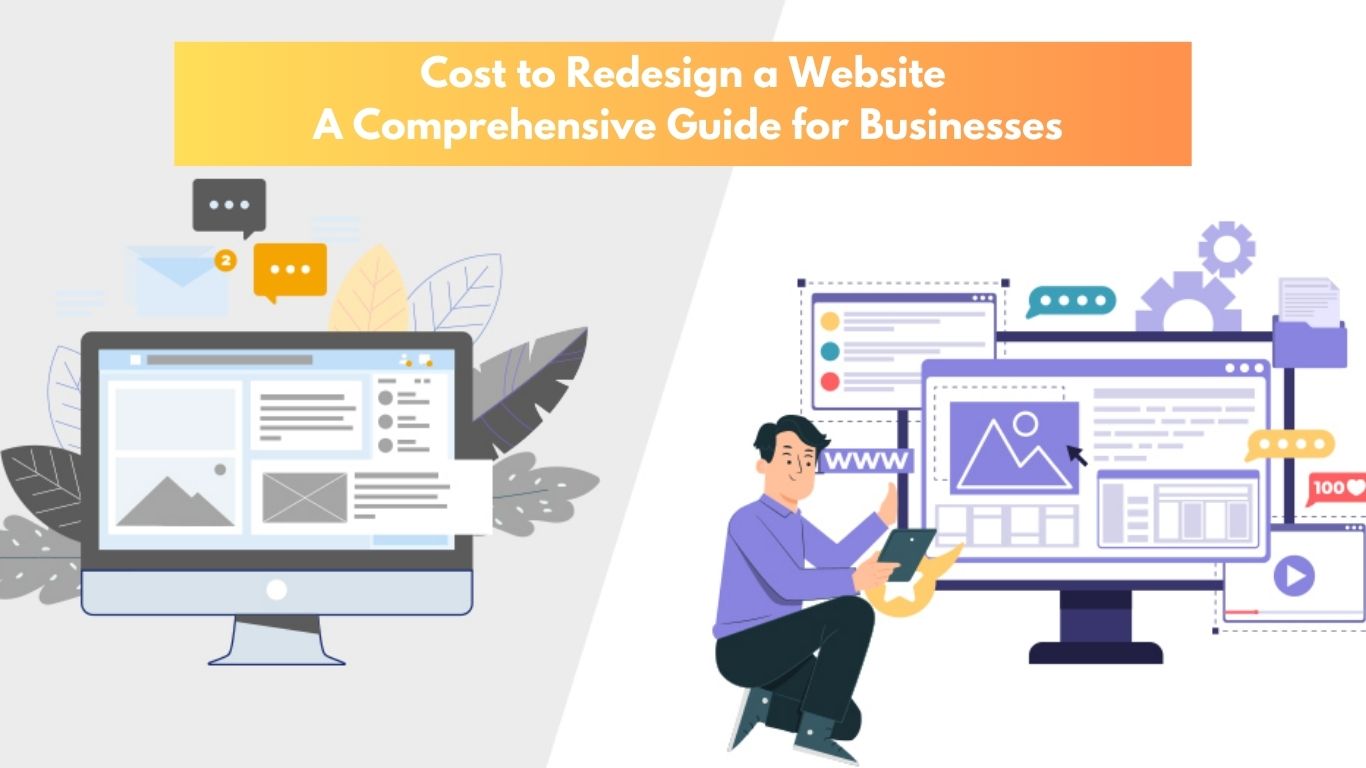 Cost to Redesign a Website: A Comprehensive Guide for Businesses