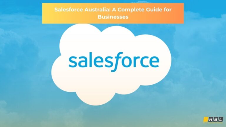 Salesforce Australia: A Complete Guide for Businesses