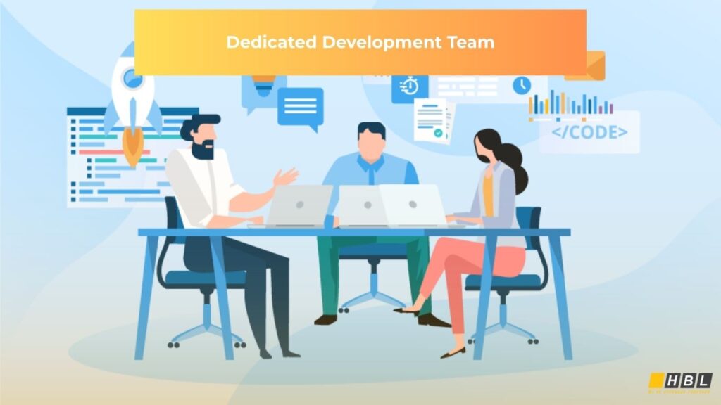 Dedicated Development Team