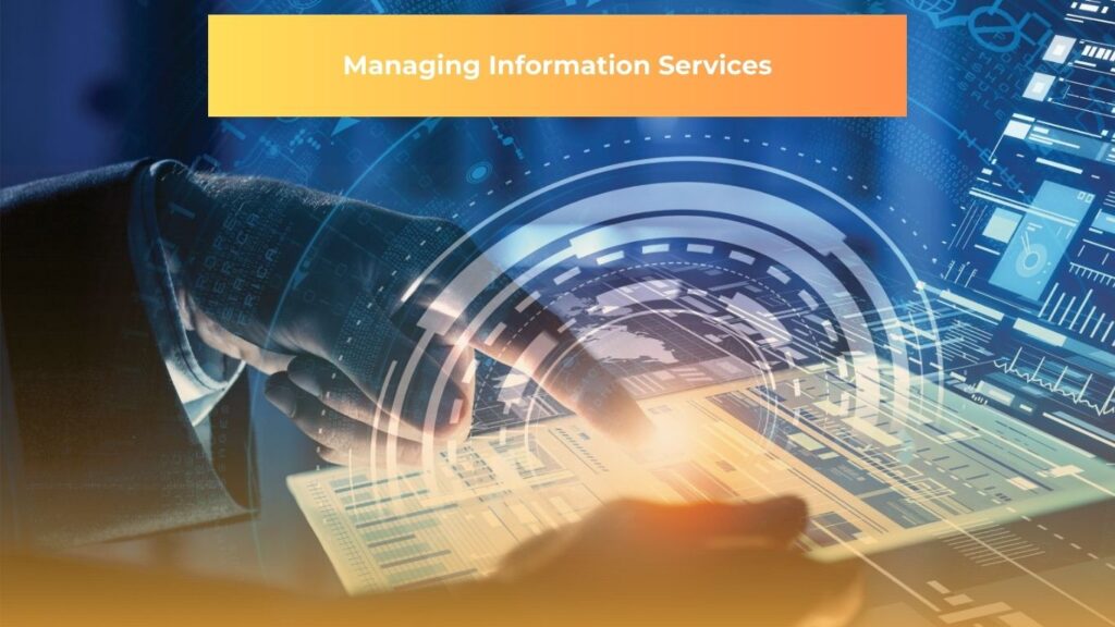 The Complete Guide to Managing Information Services: Strategy, Innovation, and Digital Transformation 5 Managing information services